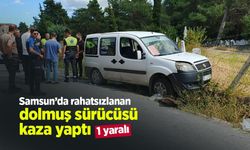Samsun’da direksiyon başında rahatsızlanan dolmuş sürücüsü kaza yaptı: 1 yaralı
