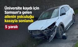 Üniversite kaydı için Samsun’a gelen ailenin yolculuğu kazayla sonlandı: 5 yaralı