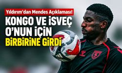 Yüksel Yıldırım’dan Joe Mendes açıklaması: “Kongo da çağırdı, İsveç de”