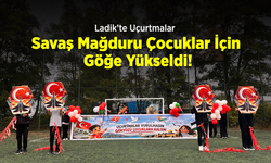 Ladik’te Uçurtmalar Savaş Mağduru Çocuklar İçin Göğe Yükseldi!