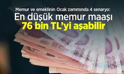Memur ve emeklinin Ocak zammında 4 senaryo: En düşük memur maaşı 76 bin TL’yi aşabilir