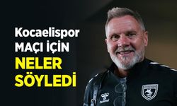 Kocaelispor MAÇI İÇİN NELER SÖYLEDİ?