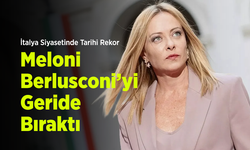 İtalya Siyasetinde Tarihi Rekor: Meloni Berlusconi’yi Geride Bıraktı