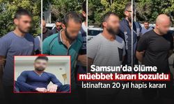 Samsun'da ölüme müebbet kararı bozuldu: İstinaftan 20 yıl hapis kararı