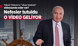 Yüksel Yıldırım’ın "Ulusa Sesleniş" videosunda neler var? Nefesler tutuldu O VİDEO GELİYOR