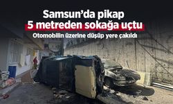 Samsun’da pikap 5 metreden sokağa uçtu: Otomobilin üzerine düşüp yere çakıldı