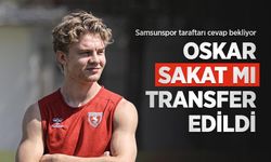 Samsunspor taraftarı cevap bekliyor! OSKAR SAKAT MI TRANSFER EDİLDİ?