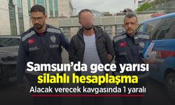 Samsun’da gece yarısı silahlı hesaplaşma: Alacak verecek kavgasında 1 yaralı
