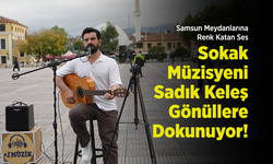 Samsun Meydanlarına Renk Katan Ses: Sokak Müzisyeni Sadık Keleş Gönüllere Dokunuyor!