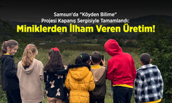 Samsun'da "Köyden Bilime" Projesi Kapanış Sergisiyle Tamamlandı: Miniklerden İlham Veren Üretim!