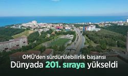 OMÜ’den sürdürülebilirlik başarısı: Dünyada 201. sıraya yükseldi