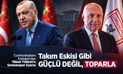 Cumhurbaşkanı Erdoğan’dan Yüksel Yıldırım’a Samsunspor Uyarısı! Takım Eskisi Gibi GÜÇLÜ DEĞİL, TOPARLA