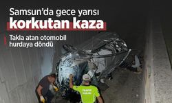 Samsun’da gece yarısı korkutan kaza: Takla atan otomobil hurdaya döndü