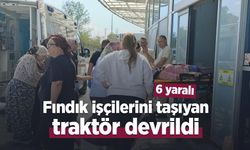 Fındık işçilerini taşıyan traktör devrildi: 6 kişi yaralandı