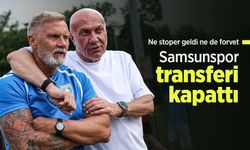 Ne stoper geldi ne de forvet! Samsunspor transferi kapattı