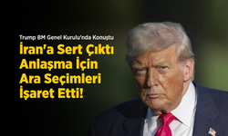 Trump BM Genel Kurulu'nda Konuştu: İran'a Sert Çıktı, Anlaşma İçin Ara Seçimleri İşaret Etti!