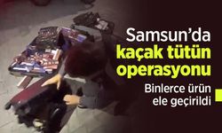 Samsun’da kaçak tütün operasyonu: Binlerce ürün ele geçirildi