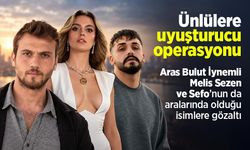 Ünlülere uyuşturucu operasyonu: Aras Bulut İynemli, Melis Sezen ve Sefo’nun da aralarında olduğu isimlere gözaltı