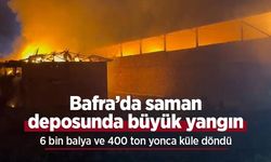 Bafra’da saman deposunda büyük yangın: 6 bin balya ve 400 ton yonca küle döndü