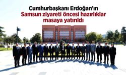 Cumhurbaşkanı Erdoğan’ın Samsun ziyareti öncesi hazırlıklar masaya yatırıldı