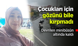 Çocukları için gözünü bile kırpmadı