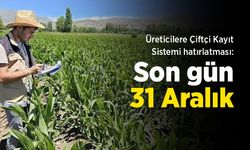 Üreticilere ÇKS hatırlatması: Son gün 31 Aralık