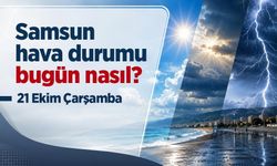 Samsun hava durumu bugün nasıl? 21 Ekim 2026 Çarşamba
