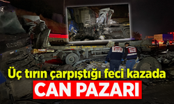 Üç tırın çarpıştığı feci kazada CAN PAZARI