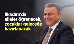İlkadım’da aileler öğrenecek, çocuklar geleceğe hazırlanacak