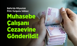 Bafra'da Milyonluk Prim Vurgunu İddiası: Muhasebe Çalışanı Cezaevine Gönderildi!