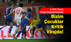 A Milli Takım İtalya Deplasmanında: Bizim Çocuklar Kritik Virajda!