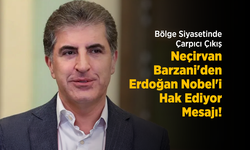 Bölge Siyasetinde Çarpıcı Çıkış: Neçirvan Barzani'den "Erdoğan Nobel'i Hak Ediyor" Mesajı!