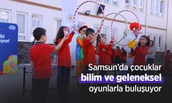 Samsun’da çocuklar bilim ve geleneksel oyunlarla buluşuyor