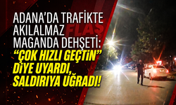 Adana'da Trafikte Akılalmaz Maganda Dehşeti: "Çok Hızlı Geçtin" Diye Uyardı, Saldırıya Uğradı!