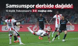 Samsunspor derbide dağıldı! 10 kişilik Trabzonspor'a 3-0 mağlup oldu