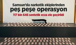 Samsun’da narkotik ekiplerinden peş peşe operasyon: 117 bin 646 sentetik ecza ele geçirildi