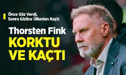 Önce Söz Verdi, Sonra Gizlice Ülkeden Kaçtı! Thorsten Fink KORKTU VE KAÇTI