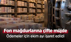 Fon mağdurlarına çifte müjde: Ödemeler için ekim ayı işaret edildi