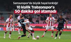 Samsunspor'da büyük hayal kırıklığı! 10 kişilik Trabzonspor'a 50 dakika gol atamadı