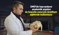 OMÜ'de hayvanların anatomik yapıları üç boyutlu yazıcıyla üretiliyor, eğitimde kullanılıyor