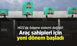 HGS'de ödeme sistemi değişti! Araç sahipleri için yeni dönem başladı