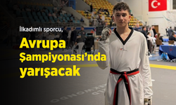 İlkadımlı sporcu, Avrupa Şampiyonası’nda yarışacak