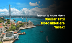 İstanbul'da Fırtına Alarmı: Okullar Tatil, Motosikletlere Yasak!