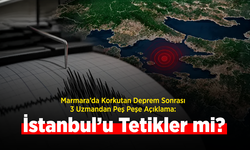 Marmara’da Korkutan Deprem Sonrası 3 Uzmandan Peş Peşe Açıklama: İstanbul’u Tetikler mi?