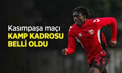 Kasımpaşa maçı KAMP KADROSU BELLİ OLDU