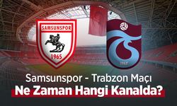 Samsunspor - Trabzon Maçı Ne Zaman Hangi Kanalda?