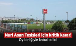 Samsunspor Nuri Asan Tesisleri için kritik karar alındı