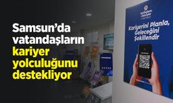 Samsun’da vatandaşların kariyer yolculuğunu destekliyor