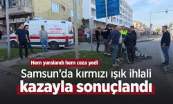 Samsun’da kırmızı ışık ihlali kazayla sonuçlandı: Hem yaralandı hem ceza yedi