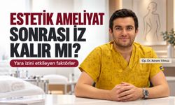 Estetik ameliyat sonrası iz kalır mı? İşte yara izini etkileyen faktörler